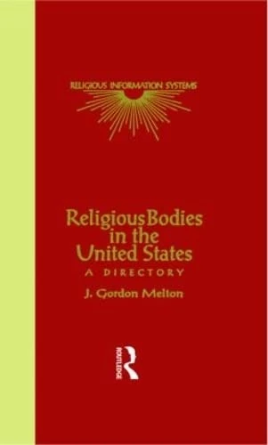 Religious Bodies in the U.S.: A Dictionary: 1 (Religious Information Systems)
