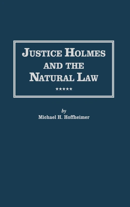 Routledge Justice Holmes and the Natural Law - Legal Studies