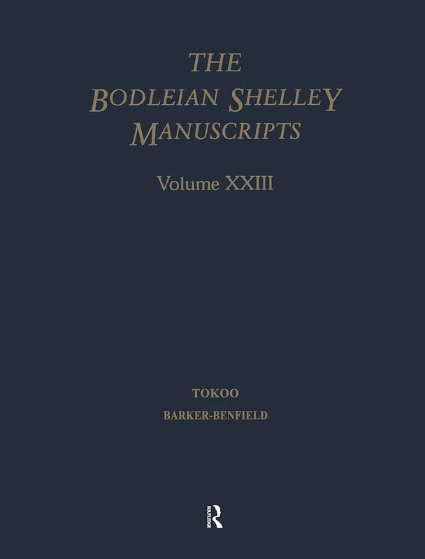The Bod XXIII: Indexes to the Bodleian Shelley Manuscripts with Addenda, Corrigenda, List of Watermarks, and Related Bodleian: 23