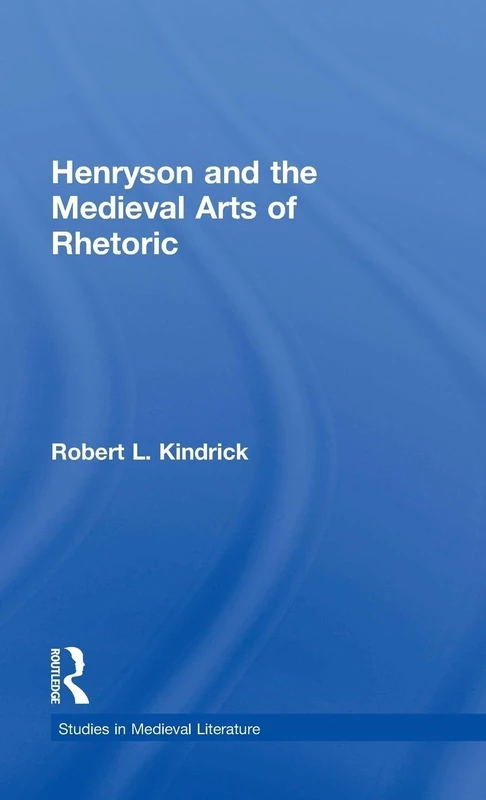 Henryson and the Medieval Arts of Rhetoric: 8 (Studies in Medieval Literature) - Image 1