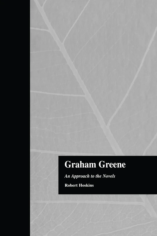 Routledge Graham Greene: An Approach to the Novels - 1684