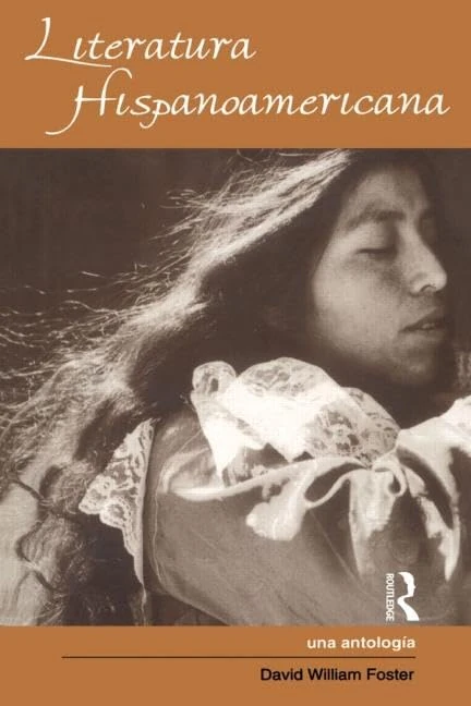 Literatura Hispanoamericana: Una Antologia - An Anthology (Literary Criticism and Cultural Theory)