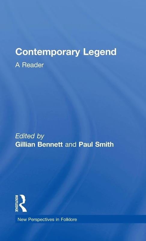 Contemporary Legend: A Reader: 4 (New Perspectives in Folklore)