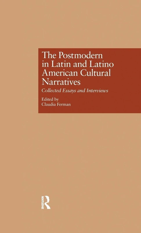 Routledge - The Postmodern in Latin and Latino American Narratives