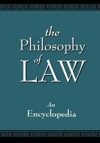 The Philosophy of Law: An Encyclopedia (2 Volume Set)