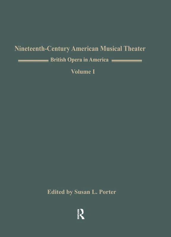 British Opera in America: Children in the Wood, Music by Samuel Arnold, Libretto by Thomas Morton, American Premiere Volume I: 1 (Nineteenth-Century American Musical Theater Series) - Image 1