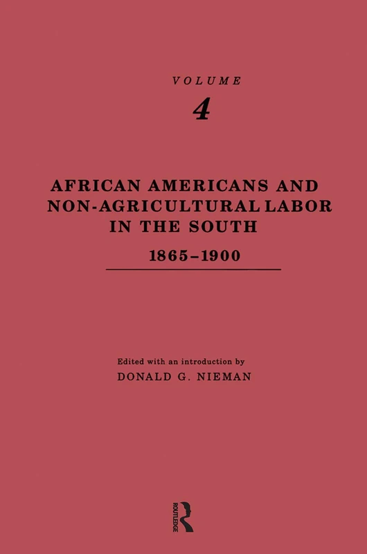 African-Americans and Non-Agricultural Labor in the South 1865-1900 (Social Research Today)
