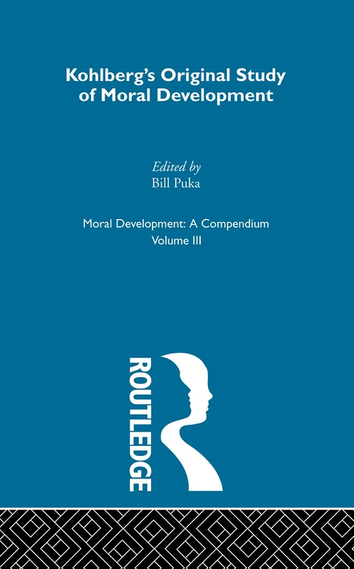 Kohlberg's Orginal Study of Moral Development: 3 (Moral Development: A Compendium)