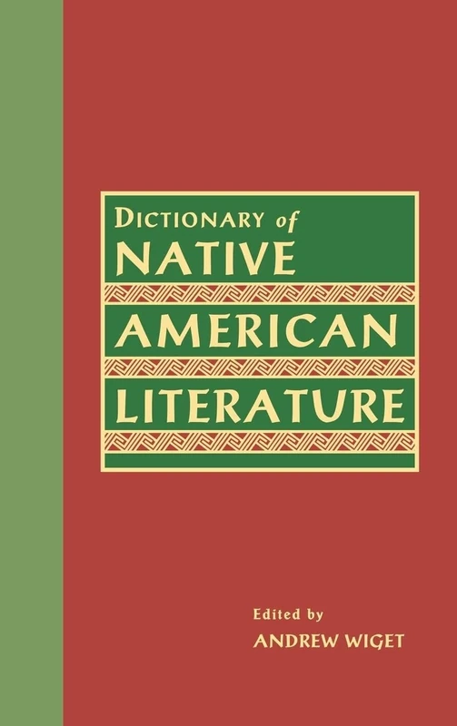 Dictionary of Native American Literature: 1815 (Garland Reference Library of the Humanities)