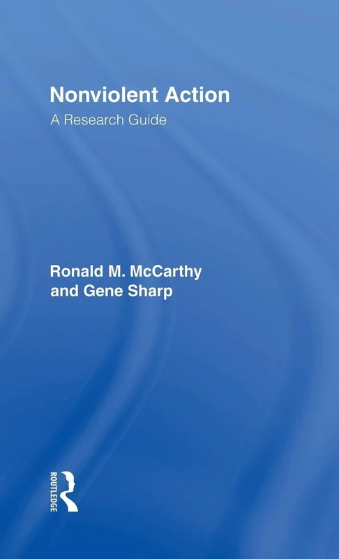 Nonviolent Action: A Research Guide: 940 (Garland Reference Library of Social Science)