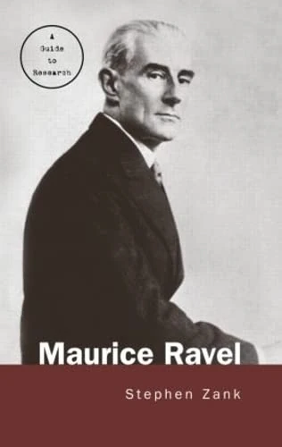 Routledge Maurice Ravel: A Guide to Research - Music Bibliography