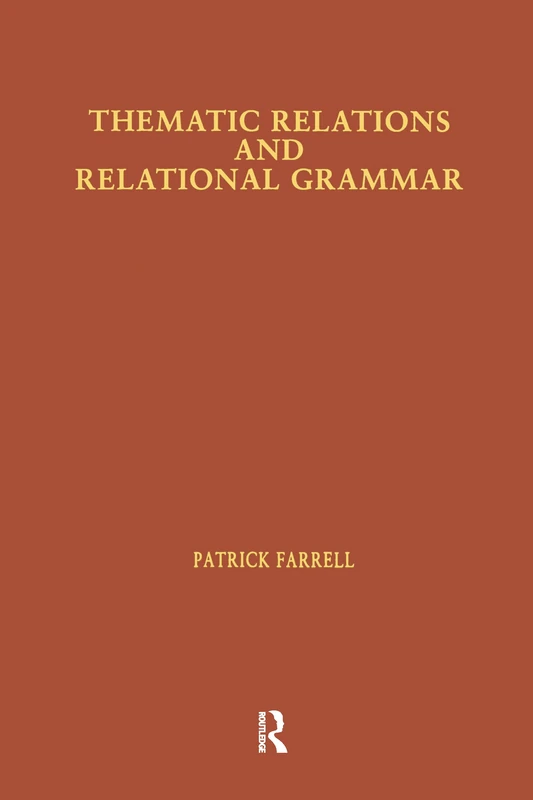 Routledge - Thematic Relations and Relational Grammar Book