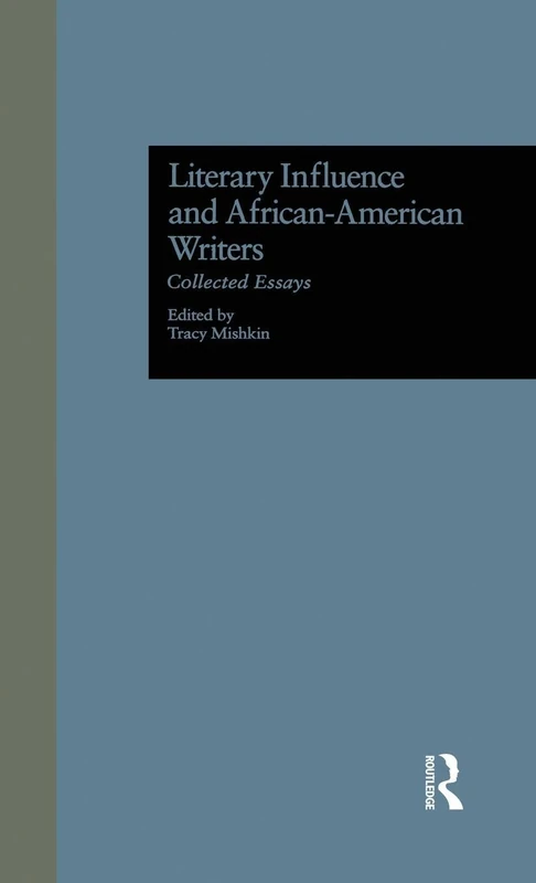 Routledge Literary Influence and African-American Writers