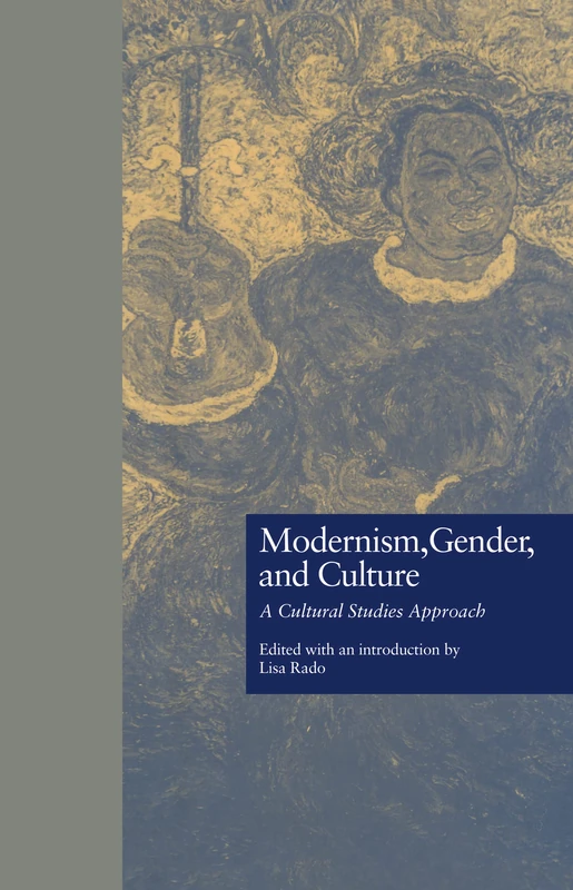 Routledge Modernism, Gender, and Culture - Wellesley Studies