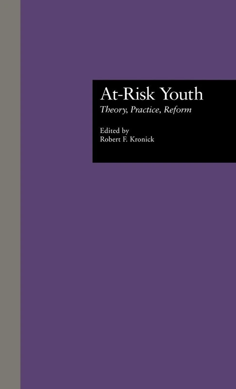 At-Risk Youth: Theory, Practice, Reform: 49 (Source Books on Education)