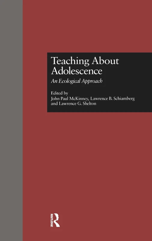 Routledge Teaching About Adolescence: An Ecological Approach