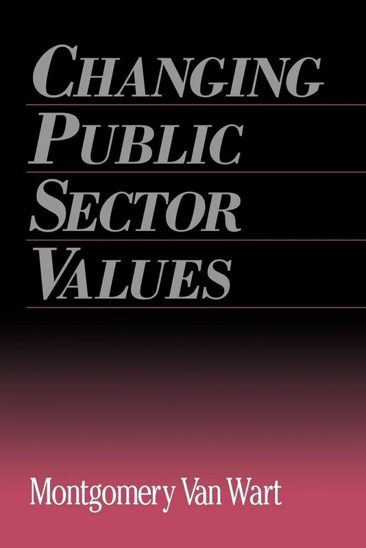 Changing Public Sector Values: 1045 (Garland Reference Library of Social Science)