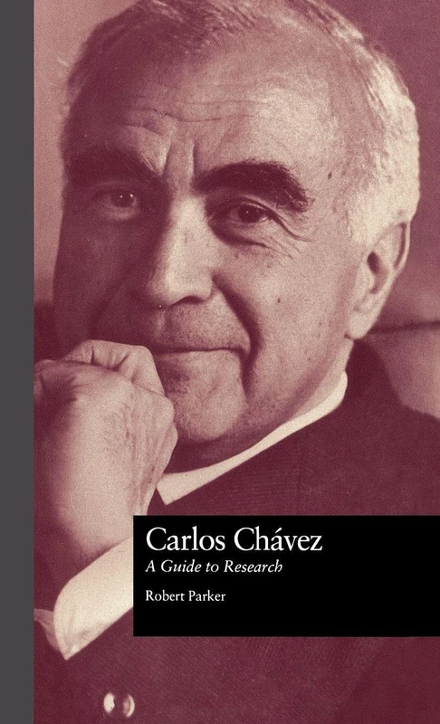 Routledge Carlos Chavez: A Guide to Research Music Bibliography