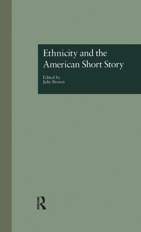 Routledge Ethnicity and the American Short Story - Book 16
