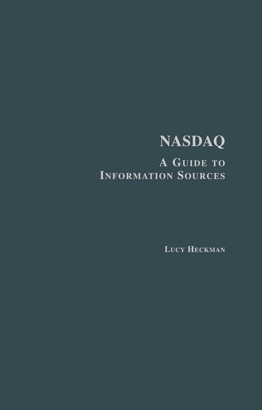 Nasdaq: A Guide to Information Sources (Research and Information Guides in Business, Industry and Economic Institutions) - Image 1