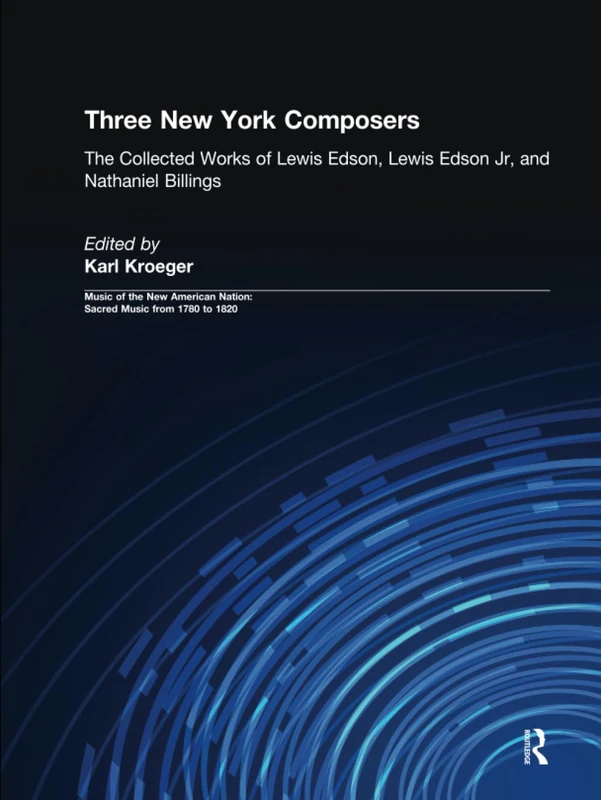 Routledge Three New York Composers - Sacred Music Volume 3