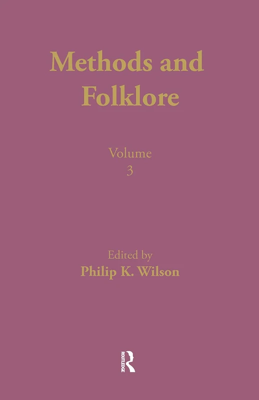 Methods and Folklore: 3 (Childbirth: Changing Ideas and Practices in Britain and America 1600 to the Present)