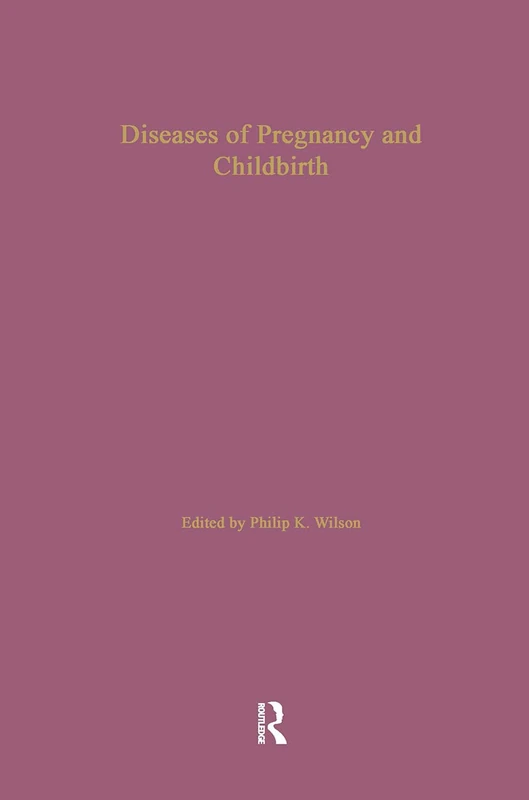 Routledge - Diseases of Pregnancy and Childbirth, Vol 5