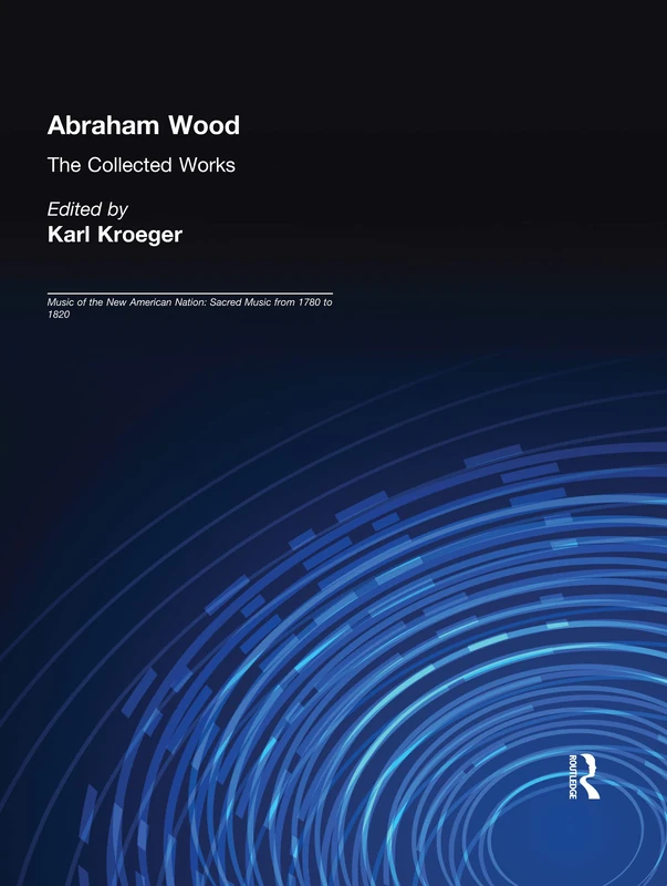 Routledge Abraham Wood: The Collected Works: 6 - Music Book