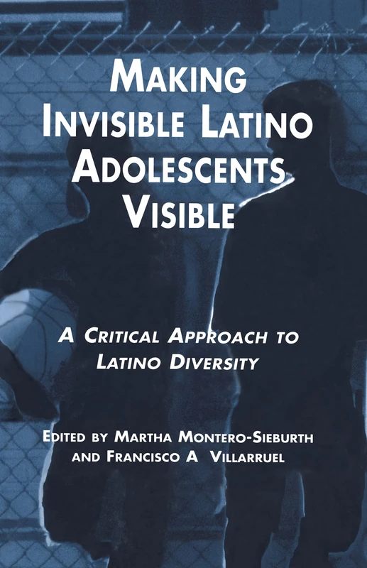Routledge Making Invisible Latino Adolescents Visible Book
