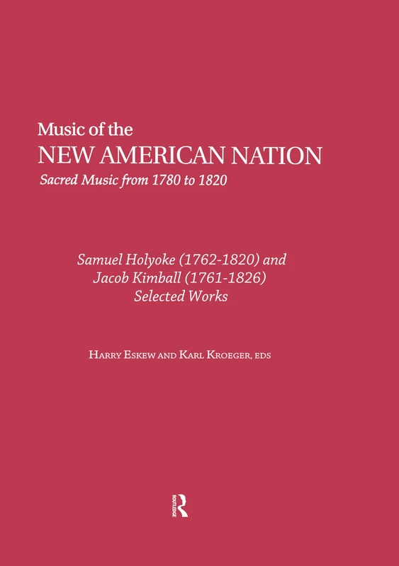 Samuel Holyoke (1762-1820) and Jacob Kimball (1761-1826): Selected Works: 12 (Music of the New American Nation: Sacred Music from 1780 to 1820) - Image 1