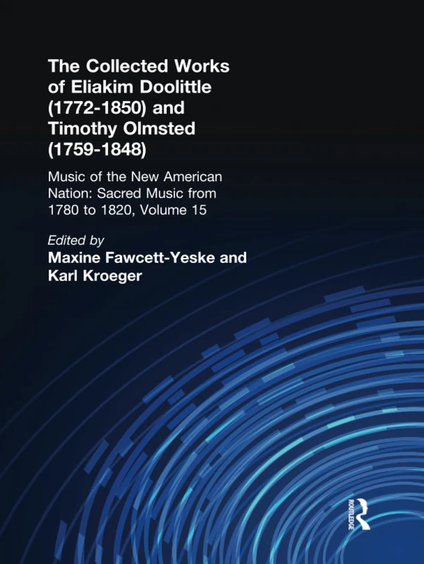 Eliakim Doolittle (1772-1850) and Timothy Olmsted (1759-1848): The Collected Works (Music of the New American Nation: Sacred Music from 1780 to 1820) - Image 1