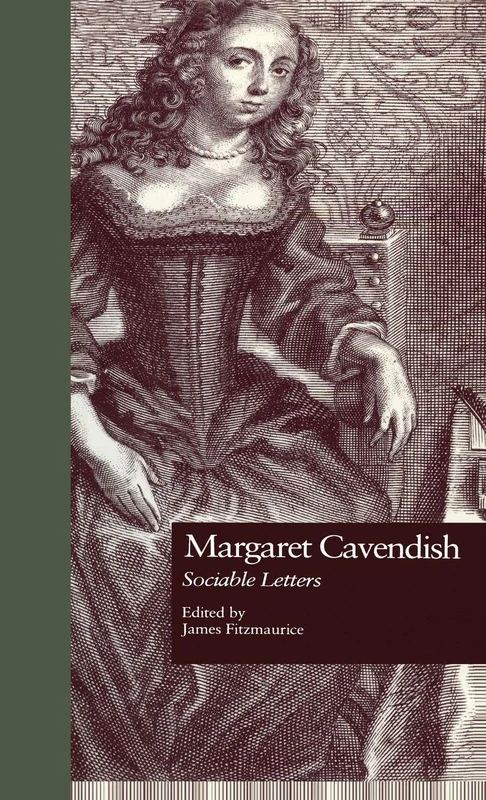 Margaret Cavendish: Sociable Letters (Garland Studies in the Renaissance)