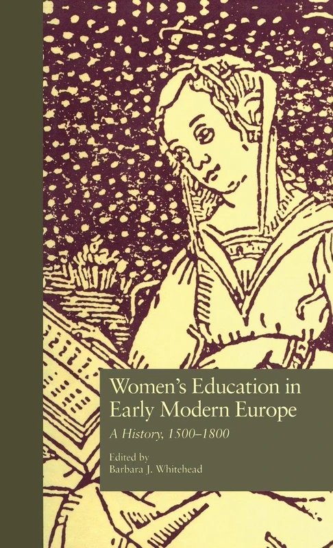 Women's Education in Early Modern Europe: A History, 1500Tto 1800 (Studies in the History of Education) - Image 1