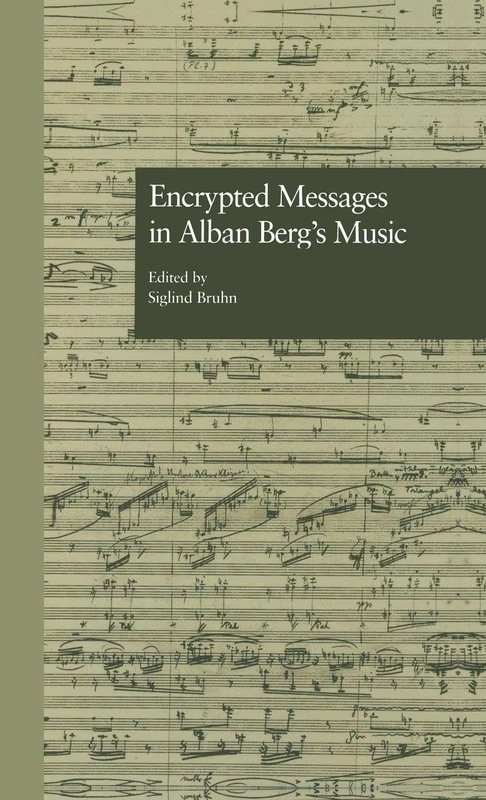 Encrypted Messages in Alban Berg's Music: 1 (Border Crossings)