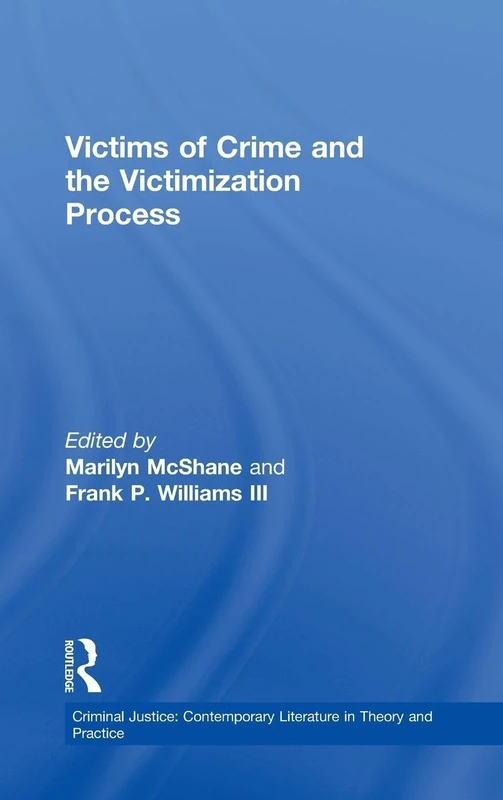 Routledge Victims of Crime and the Victimization Process 0006