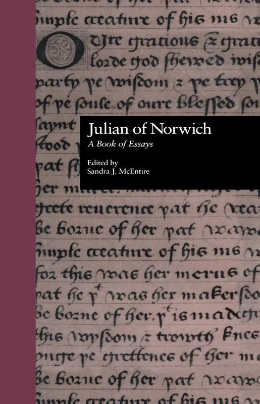 Julian of Norwich: A Book of Essays: 21 (Garland Medieval Casebooks)