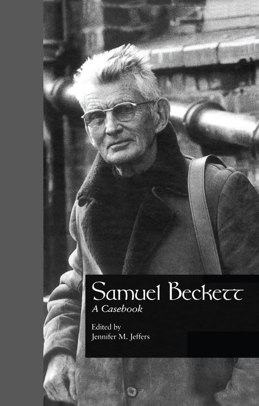 Routledge Samuel Beckett: A Casebook (Casebooks on Modern Dramatists)