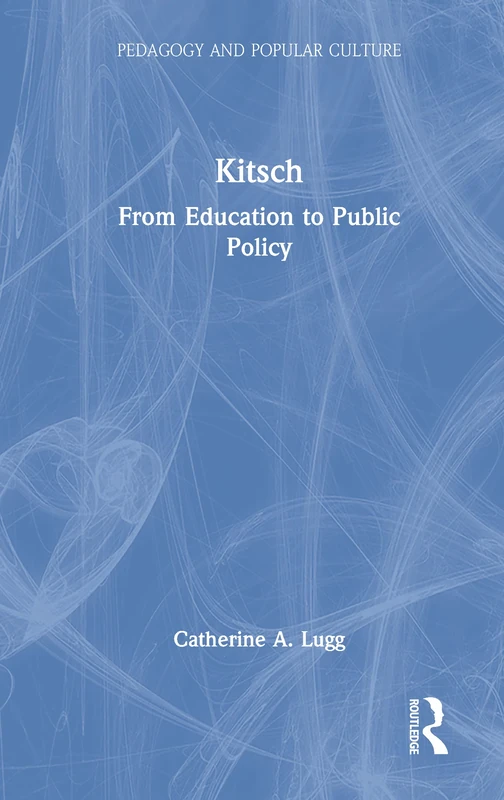 Kitsch: From Education to Public Policy: 03 (Pedagogy and Popular Culture) - Image 1
