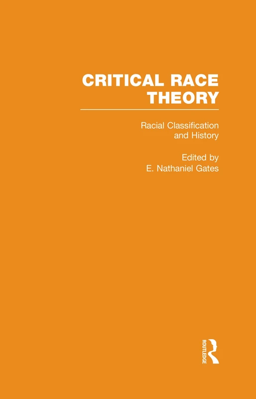 Routledge Racial Classification and History: 3 - CRT Essays