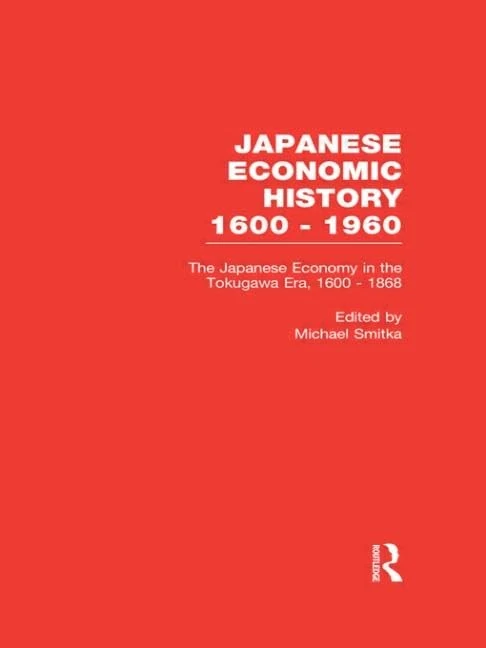 Routledge - The Japanese Economy in the Tokugawa Era, 1600-1868