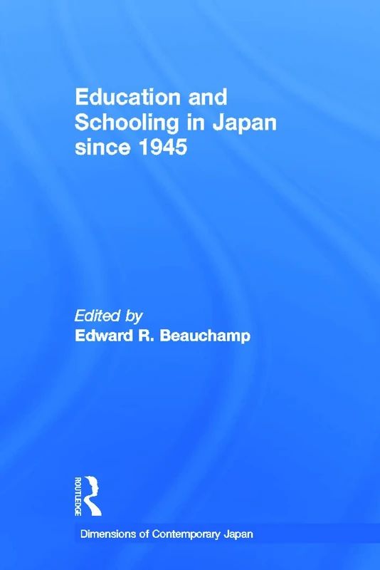 Routledge Education and Schooling in Japan since 1945 - Book