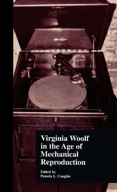 Virginia Woolf in the Age of Mechanical Reproduction: 6 (Border Crossings)