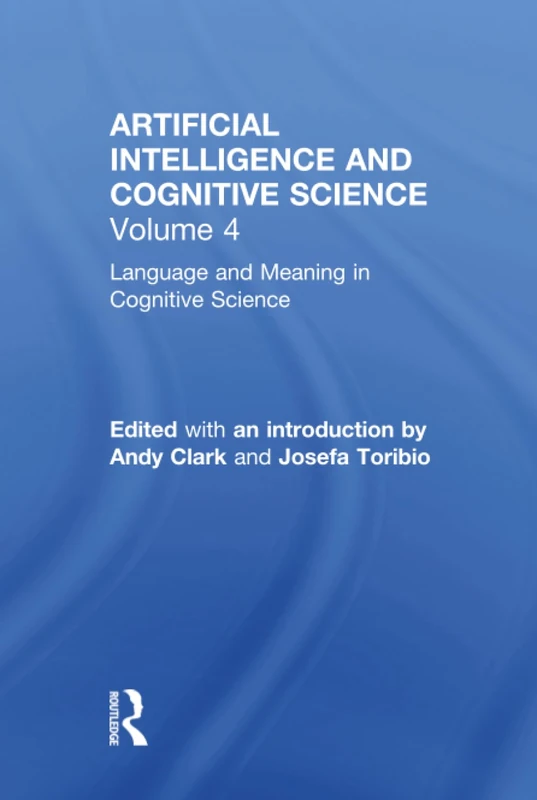 Routledge Language and Meaning in Cognitive Science Vol 4