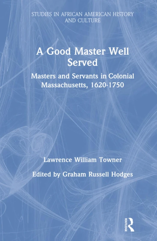 Routledge - A Good Master Well Served - Colonial History Book