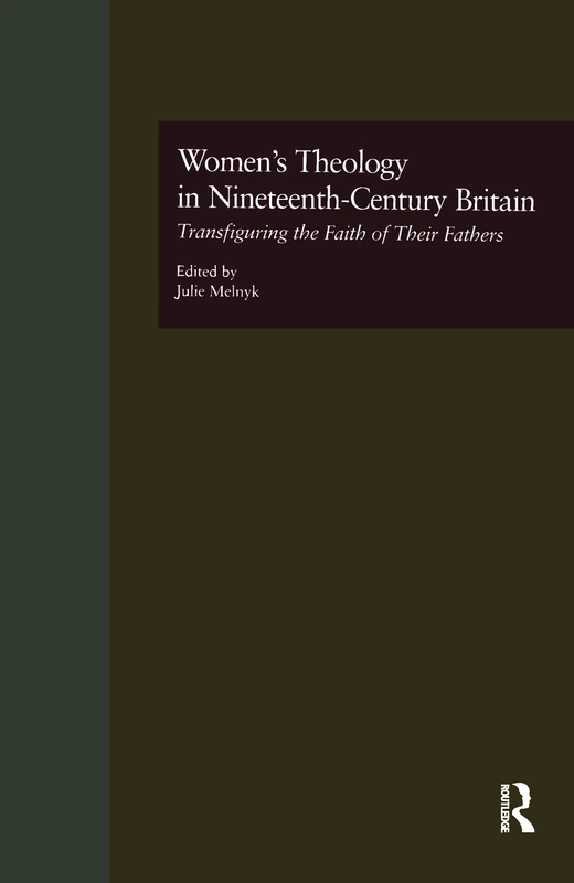 Routledge Women's Theology in Nineteenth-Century Britain Book