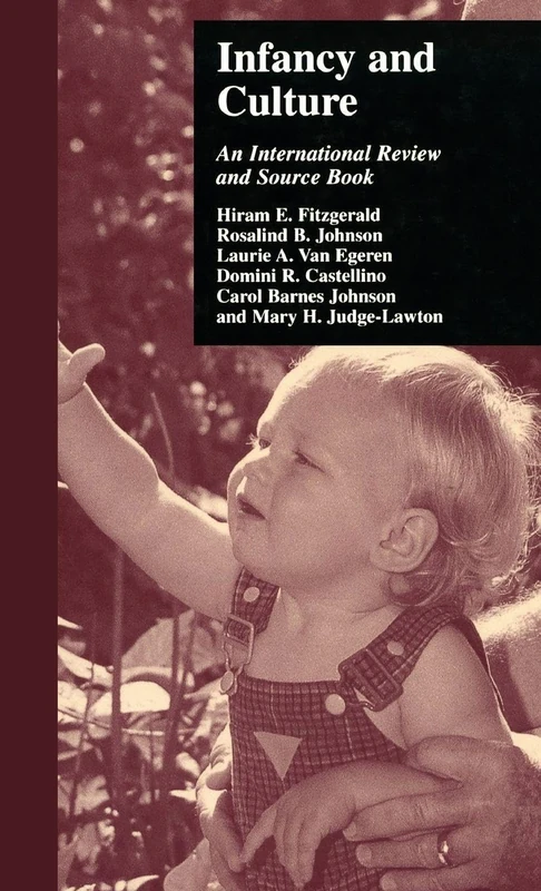 Infancy and Culture: An International Review and Source Book: 27 (Reference Books on Family Issues)