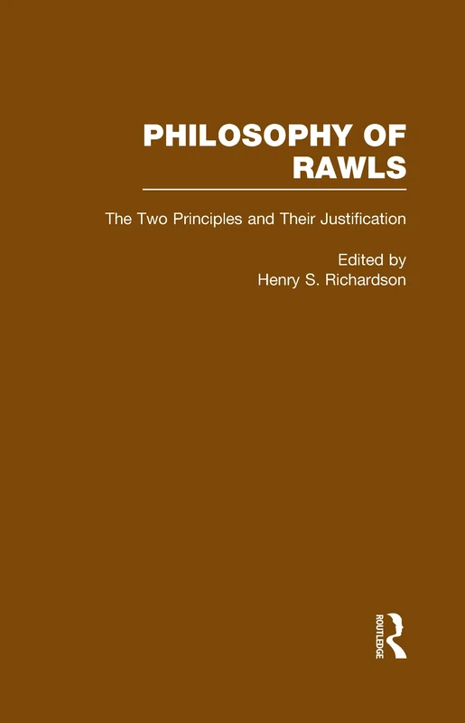 The Two Principles and Their Justification: Philosophy of Rawls: 02 (Garland Handbooks of World Music)