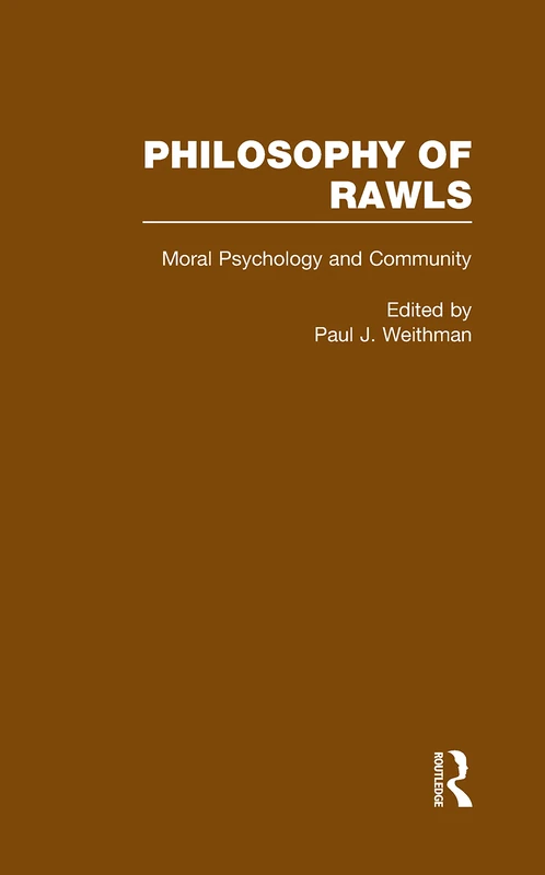 Moral Psychology and Community: Philosophy of Rawls: 4 (Readings in Philosophy)