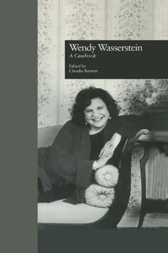Wendy Wasserstein: A Casebook (Casebooks on Modern Dramatists) - Image 1