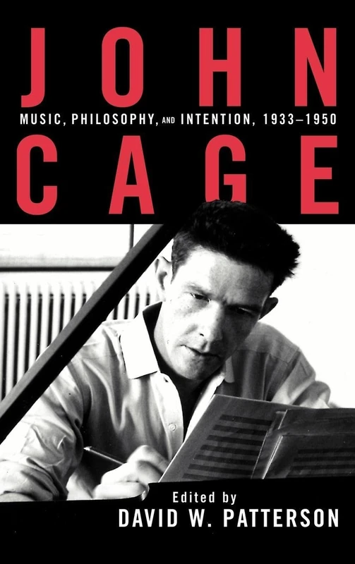 Routledge John Cage: Music, Philosophy, and Intention, 1933-1950